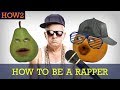HOW2: How to Be a Rapper!