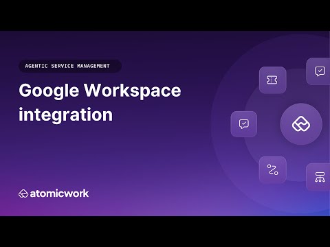 Automate user management with the Atomicwork + Google Workspace integration