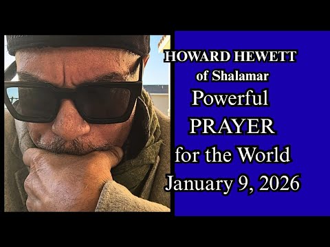 HOWARD HEWETT of Shalamar| Powerful PRAYER for the World|January 9, 2026