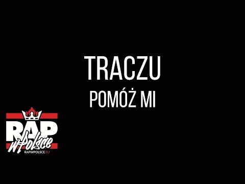 Traczu - Pomóż Mi