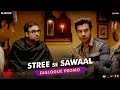 Stree Se Sawaal STREE Rajkummar Rao Shraddha Kapoor Dinesh Vijan Raj DK Amar Kaushik Aug31
