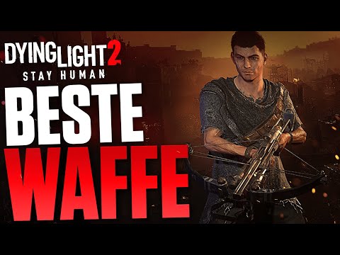 Die beste Waffe in Dying Light 2 ⚔️ so einfach bekommst du die stärkste Waffe   Tipps deutsch