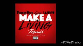 Philthy Rich Make A Living Remix Ft G-Eazy &amp; Iamsu