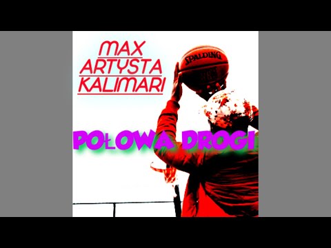 Max Artysta - Połowa drogi  ft. Kalimari (Max video)