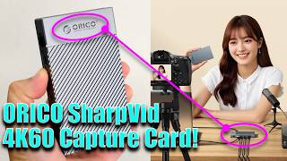 4K 60fps USB Capture Card: ORICO SharpVid Review