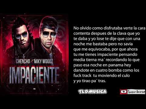 Chencho Corleone ft Miky Woodz - Impaciente - (LETRA OFICIAL)