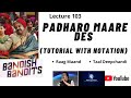 How to Sing Padharo Maare Des with Notation|Tutorial with Taal|Bandish Bandit|Shanker Mahadevan|#103