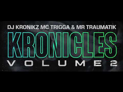 Kronicles vol2 (feat. Trigga & Traumatik) [Dj Kronikz]