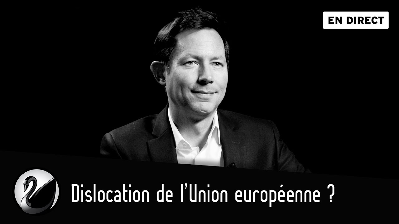 Dislocation de l’Union européenne ? François-Xavier Bellamy