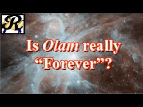 Meaning of "Olam", is it always "forever"?  (also frames about sharing and study)