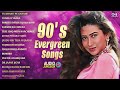 90 S Evergreen Songs 90 S Romantic Songs Old Hindi Songs 90 S Bollywood Gaane 90 S Hits
