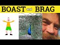 🔵 Brag and Boast - Brag Meaning - Boast Examples - The Difference Between Boast and Brag