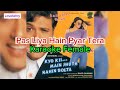 Karaoke Female Paa Liya Hai Pyar Tera Kyuki Main Jooth Nahi Bolta