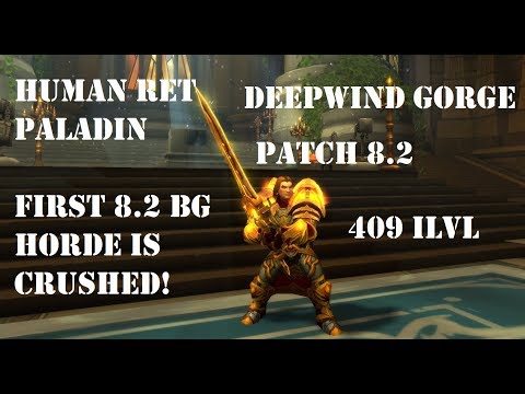 Human Ret Paladin PVP BG 8.2 - First 8.2 BG and Horde is Crushed!