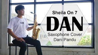 Download lagu Sheila On 7 - Dan | Saxophone Cover by Dani Pandu mp3 Download lagu Sheila On 7 - Dan | Saxophone Cover by Dani Pandu mp3