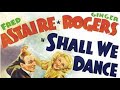 Shall We Dance (1937) #classix #fullmovie