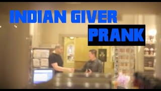 Indian Giver (Prank)