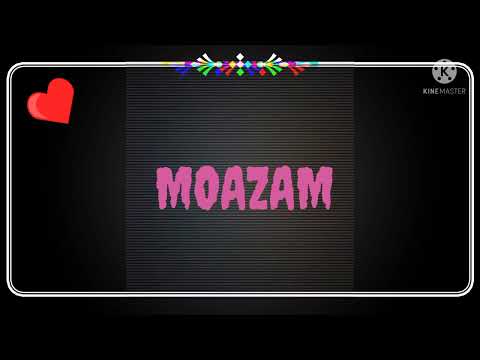 Moazam name status video | New video| Apny name ki video banwany keleye comment krein