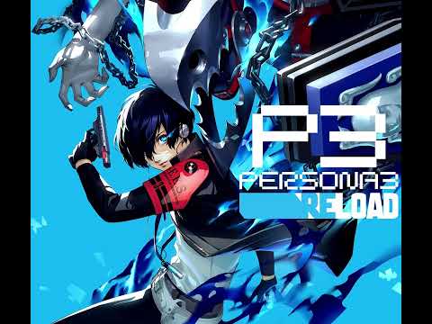 PERSONA3 RELOAD - The Battle For Everyone's Souls (Extended)
