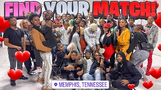 FIND YOUR MATCH | 14 GIRLS &amp; 14 GUYS MEMPHIS!