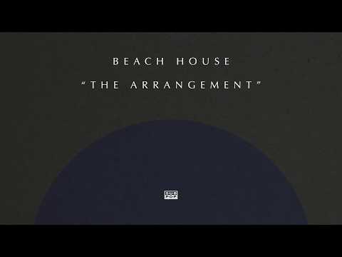 Beach House - The Arrangement