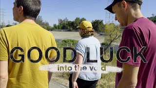 Good Luck – Into the Void