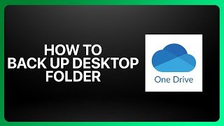 How To Back Up Desktop Folder To OneDrive App ! Tutorial