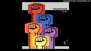 Frankie Goes To Hollywood - Rage Hard (The Young Person's Guide to the 12" Mix) [HQ]