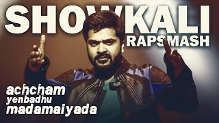 Showkali - Achcham Yenbadhu Madamaiyada | A.R. Rahman | #AYMRapSmash