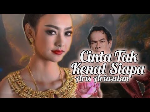 Cinta Tak Kenal Siapa - Aris Ariwatan (lirik)