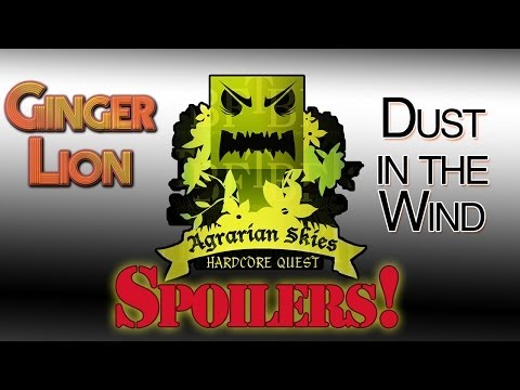 Agrarian Skies Spoilers - Dust in the Wind