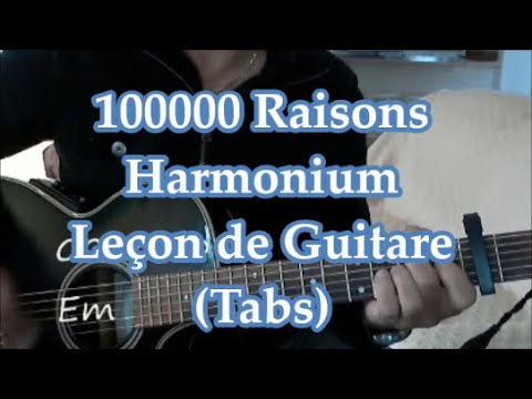 100 000 raisons d'Harmonium à la guitare.