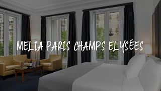 Melia Paris Champs Elysées Review - Paris , France