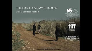 The Day I lost My Shadow - Trailer  يوم أضعت ظلي