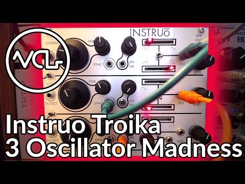 Oscillator Madness with Troika from Instruo