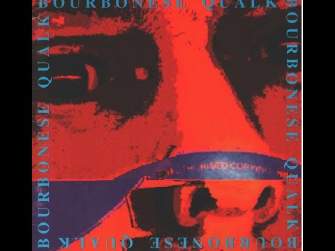 Bourbonese Qualk - Unpop (full album) 1991