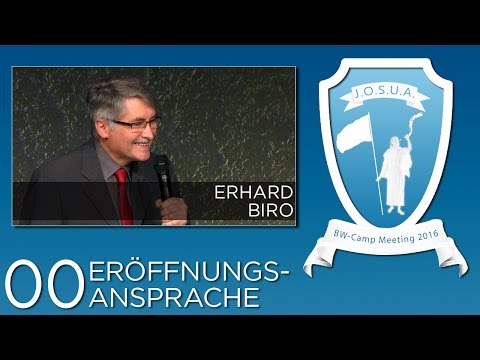 Josua Camp Meeting 2016, 00. Eröffnungsansprache, Erhard Biro