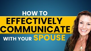 How to Effectively Communicate with Your Spouse | Sharmen Kimbrough