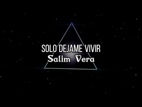 Sólo Déjame Vivir - Salim Vera