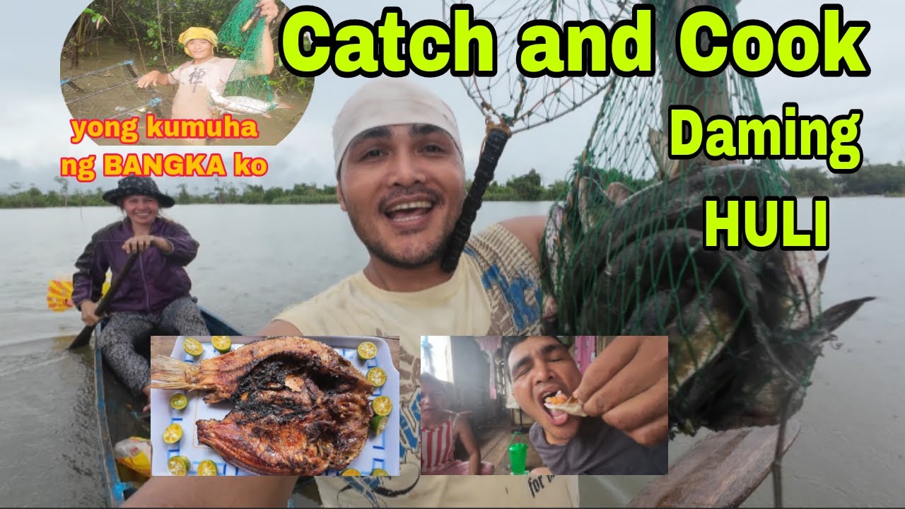 CATCH AND COOK AT MARAMI TAYONG HULI