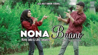 Download lagu NONA BUANO - Rizky Joko & Lilis Tamalene || Lagu Joget Ambon Terbaru mp3