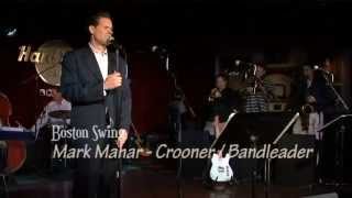 Mark Mahar & Boston Swing - performing "The Way You Look Tonight"
