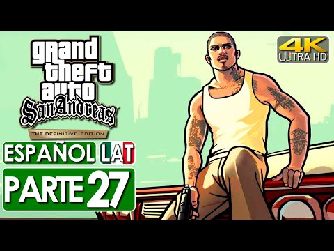 Grand Theft Auto San Andreas Definitive Edition Gameplay Español Latino Campaña Parte 27 (4K 60FPS)
