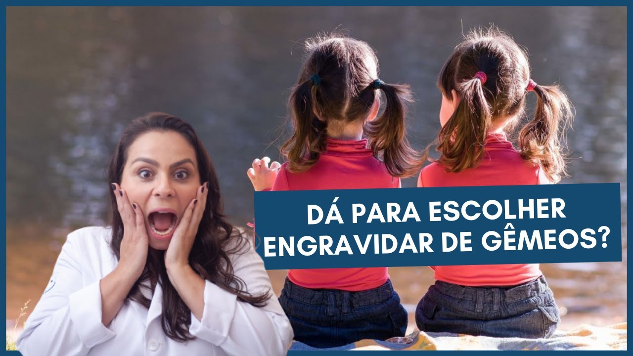 Dá pra escolher engravidar de Gêmeos Dra Maira de La Rocque