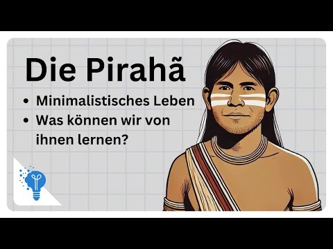 Die Weisheit der Pirahã – Ein Leben ohne Zahlen und Vergangenheit | Edu2go