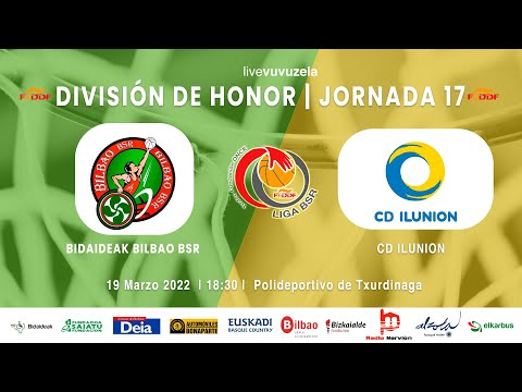 BIDAIDEAK BILBAO BSR vs CD ILUNION