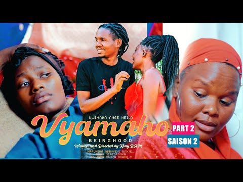 VYAMAHO PART 2 | SEASON TWO
