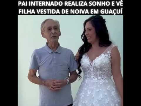 Pai internado realiza sonho e vê filha vestida de noiva em Guaçuí