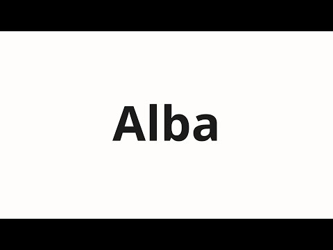How to pronounce Alba