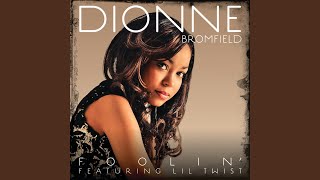 Dionne Bromfield Ft Lil Twist - Foolin + 179 video